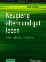 Neugierig altern und gut leben