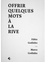 Offrir quelques mots à la rive
