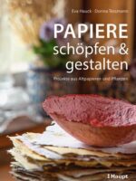 Papiere schöpfen und gestalten