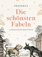 Phaedrus: Die schönsten Fabeln
