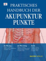 Praktisches Handbuch der Akupunkturpunkte