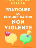 Pratiquer la communication non violente
