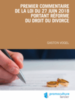 Premier commentaire de la loi du 27 juin 2018 portant réforme du droit du divorce