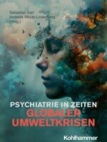 Psychiatrie in Zeiten globaler Umweltkrisen