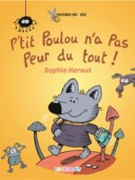 P'tit Poulou n'a pas peur du tout