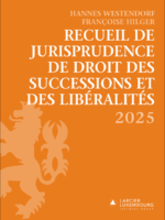 Recueil de jurisprudence de droit des successions et des libéralités 2025