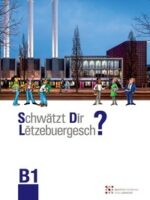 Schwätzt Dir Lëtzebuergesch?- Niveau B1