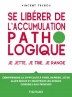Se libérer de l'accumulation pathologique