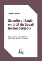 Sécurité et Santé en droit du travail luxembourgeois