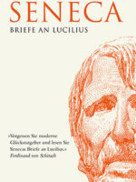 Seneca: Briefe an Lucilius