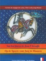 Sur les traces de Jean l'Aveugle / Op de Spuere vum Jang de Blannen