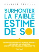 Surmonter la faible estime de soi