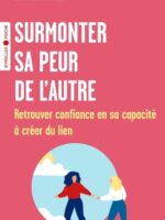 Surmonter sa peur de l'autre