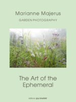 The Art of the Ephemeral (Garden Photography)