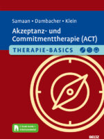 Therapie-Basics Akzeptanz- und Commitmenttherapie (ACT)