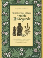 Toute la science médicale de sainte Hildegarde