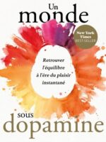 Un monde sous dopamine