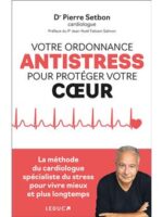 Votre ordonnance anti-stress pour protéger votre coeur