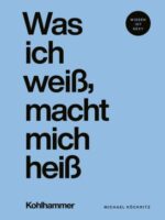 Was ich weiß, macht mich heiß