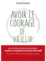 Avoir le courage de vieillir