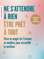 Ne s'attendre à rien, être prêt à tout