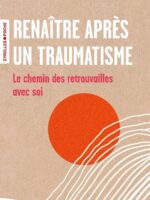 Renaître après un traumatisme