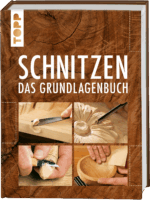 Schnitzen Das Grundlagenbuch.
