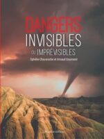Tour du monde des dangers invisibles ou imprévisibles