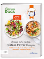 Die Ernährungs-Docs – Unsere 100 besten Protein-Power-Rezepte