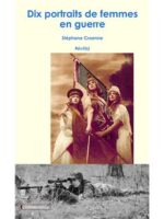 Dix portraits de femmes en guerre