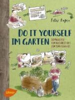 Do it yourself im Garten