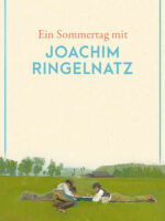 Ein Sommertag mit Joachim Ringelnatz