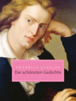 Friedrich Schiller.  Die schönsten Gedichte