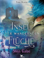 Insel der wandernden Flüche - Skys Gabe (Band 1)