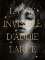 La vie invisible d'Addie Larue