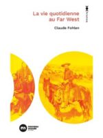 La vie quotidienne au Far West
