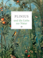 Plinius und die Liebe zur Natur