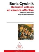 Quarante voleurs en carence affective