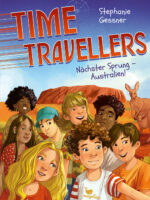 Time Travellers - Nächster Sprung - Australien! (Band 1)