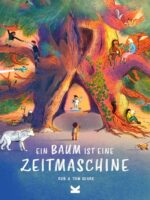 Ein Baum ist eine Zeitmaschine