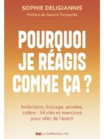 Pourquoi je réagis comme ça ?